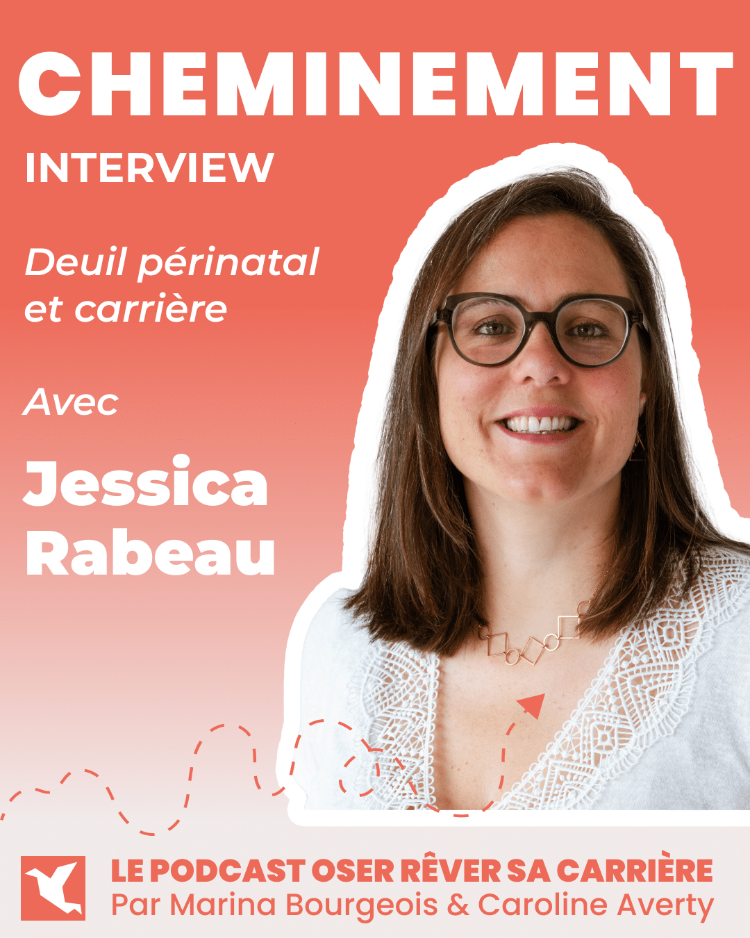 épisode du podcast cheminement sur deuil perinatal, travail et carrière - interview de Jessica Rabeau